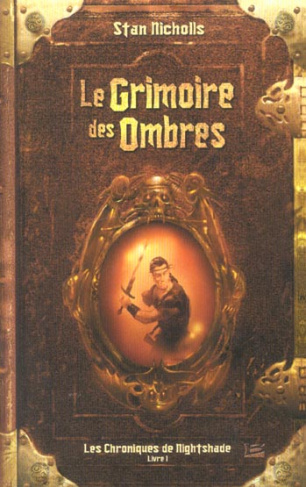 CHRONIQUES DE NIGHTSHADE 1 - GRIMOIRE DES OMBRES (LE)