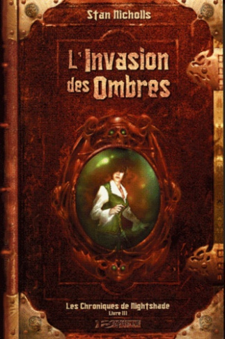 CHRONIQUES DE NIGHTSHADE 3 - INVASION DES OMBRES (L')