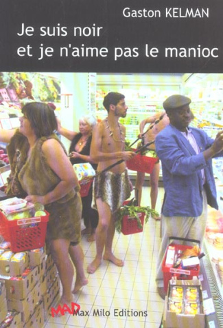 Je suis noir et je n'aime pas le manioc