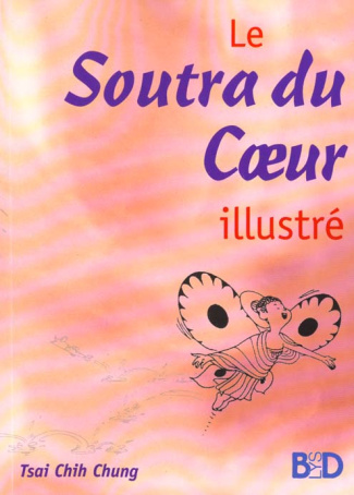 Le Soutra du Coeur. Enseignements spirituels