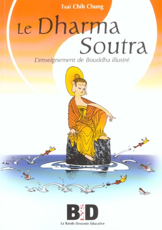 Le Dharma Soutra. L'enseignement de Bouddha illustré