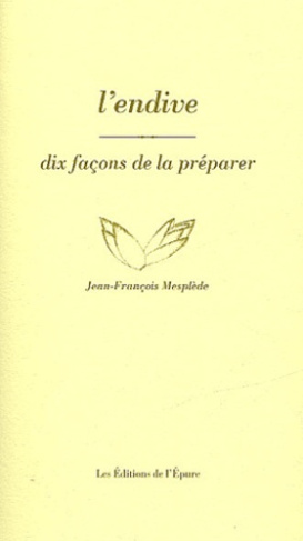 L'endive. Dix façons de la préparer