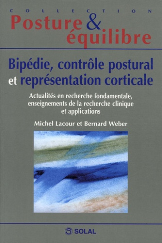 Bipédie, contrôle postural et représentation corticale. Actualités en recherche fondamentale, enseig