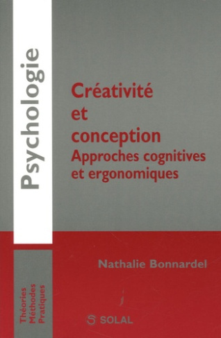 Créativité et conception. Approches cognitives et ergonomiques