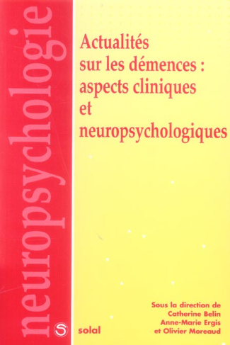 Actualités sur les démences : aspects cliniques et neuropsychologiques