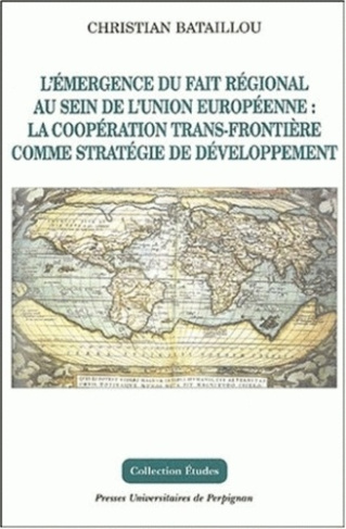 L'émergence du fait régional au sein de l'Union européenne : la coopération trans-frontière comme st
