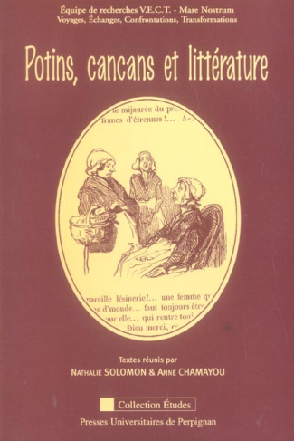Potins, cancans et littérature. Actes du colloque de Perpignan 24-25-26 novembre 2004