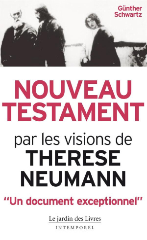 Nouveau Testament. Le Christ par les visions de Thérèse Neumann