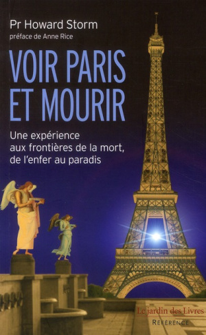 Voir Paris et mourir. Une expérience aux frontières de la mort, de l'enfer au paradis