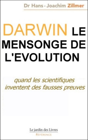 Darwin : le mensonge de l'Evolution