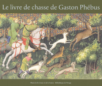LIVRE DE CHASSE DE GASTON PHEBUS