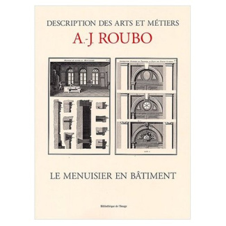 MENUISIER EN BATIMENT. DESCRIPTION DES ARTS ET METIERS