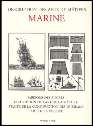 Marine. Fabrique des ancres, description de l'art de la mâture, traité de la construction des vaisse
