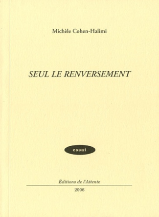 Seul le renversement