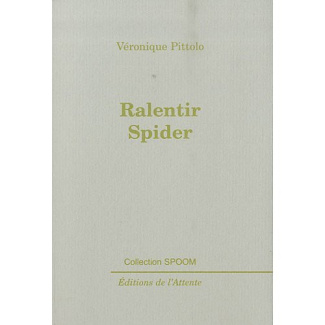 Ralentir Spider