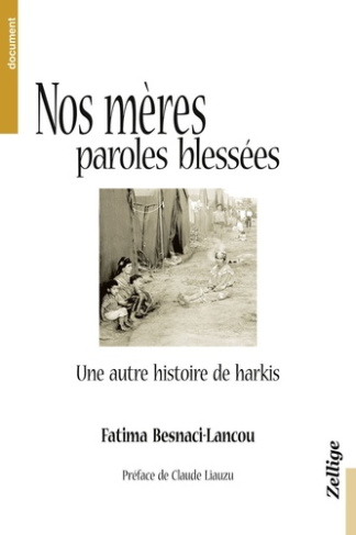 Nos mères, paroles blessées. Une autre histoire de harkis