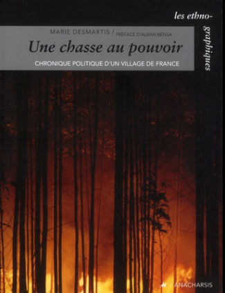 La chasse au pouvoir. Chronique politique d'un village de France