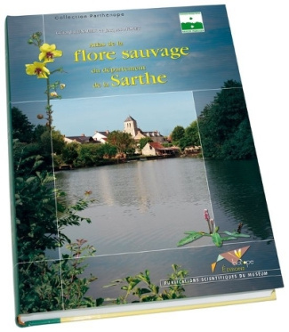 ATLAS DE LA FLORE SAUVAGE DU DEPARTEMENT DE LA SARTHE