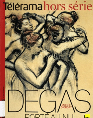 Télérama hors-série N° 177, Mars 2012 : Degas porté au nu
