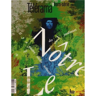 Télérama hors-série N° 186H, octobre 2013 : Le Nôtre