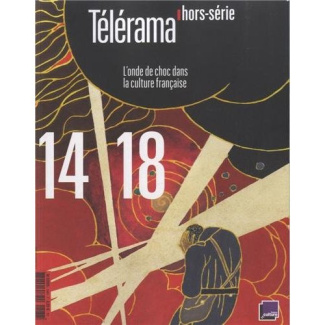 Télérama hors-série : 14-18, l'onde de choc dans la culture française