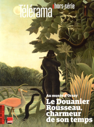 Télérama hors-série N° 200H : Le Douanier Rousseau, charmeur de son temps