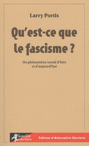 Qu'est-ce que le fascisme ? Un phénomène social d'hier et d'aujourd'hui