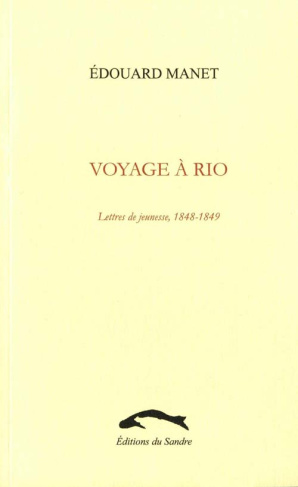 VOYAGE A RIO - LETTRES DE JEUNESSE, 1848-1849