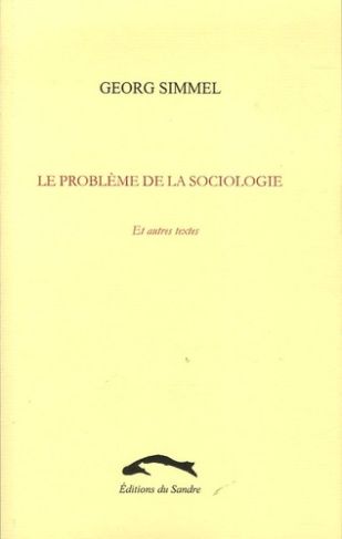 LE PROBLEME DE LA SOCIOLOGIE ET AUTRES TEXTES
