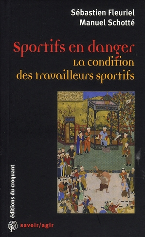 Sportifs en danger. La condition des travailleurs sportifs