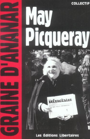 May Picqueray. Une réfractaire, une libertaire, une femme libre