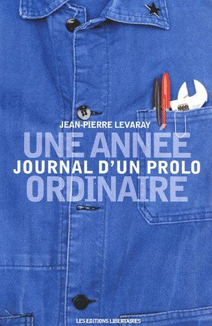 Une année ordinaire. Journal d'un prolo