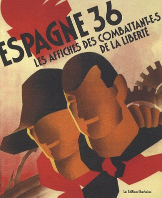 Espagne 36. Les affiches des combattant-e-s de la liberté