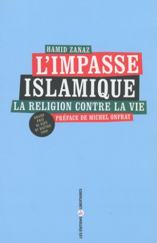 L'impasse islamique. La religion contre la vie