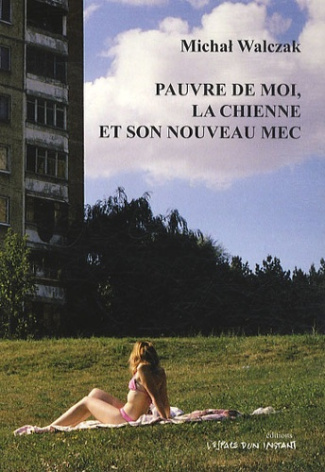 Pauvre de moi, la chienne et son nouveau mec