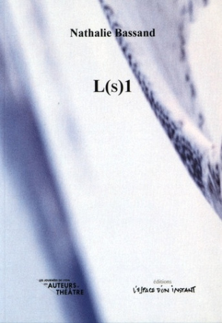 L(s)1. Ses plumes comme de la neige suivi de Nativité et Volubilis