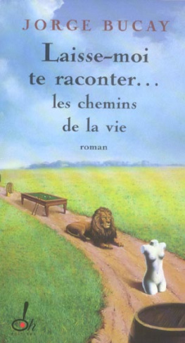 Laisse-moi te raconter... Les chemins de la vie