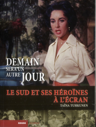 Demain sera un autre jour / Le Sud et ses héroïnes à l'écran