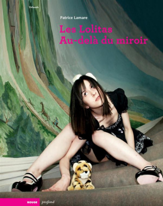 Les Lolitas au delà du miroir / L'Abécédaire, d'Alice à Zazie