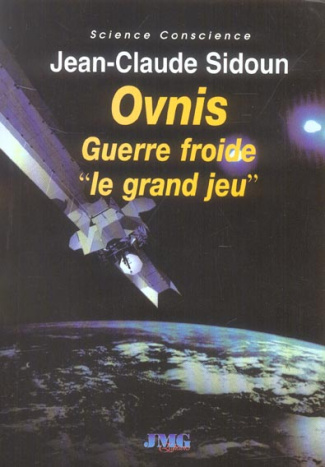 Ovnis Guerre froide "Le grand jeu"