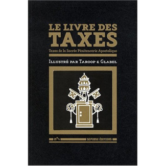 Le livre des taxes. Taxes de la Sacrée Pénitencerie Apostolique