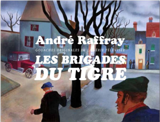 André Raffray, Les Brigades du Tigre. Gouaches originales de la série télévisée