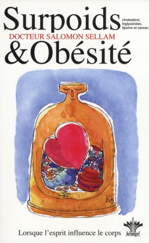 L'encyclopédie Bérangel des états d'âme à l'origine de nos maladies. Tome 3, Surpoids et Obésité