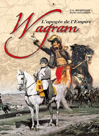 Wagram. L'apogée de l'Empire