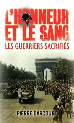 L'honneur et le sang. Les guerres sacrifiées