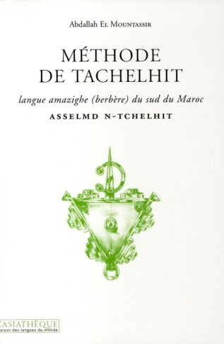 Méthode de Tachelhit. Langue amazighe (berbère) du Sud du Maroc, avec 1 CD audio