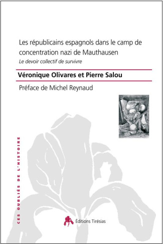 Les républicains espagnols dans le camp de concentration nazi de Mauthausen. Le devoir collectif de