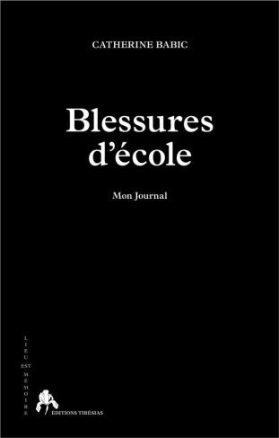 Blessures d'école. Mon journal