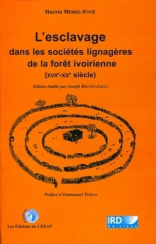 Esclavage dans les sociétés lignagères de la forêt ivoirienne (XVIIe-XXe siècle)
