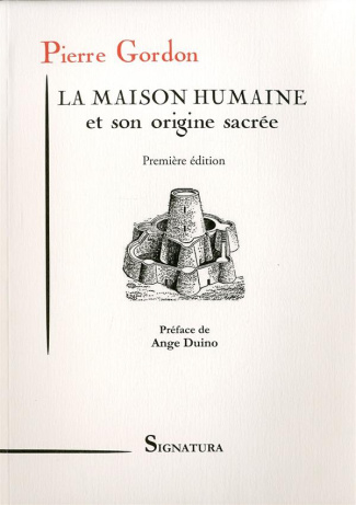 La maison humaine et son origine sacrée